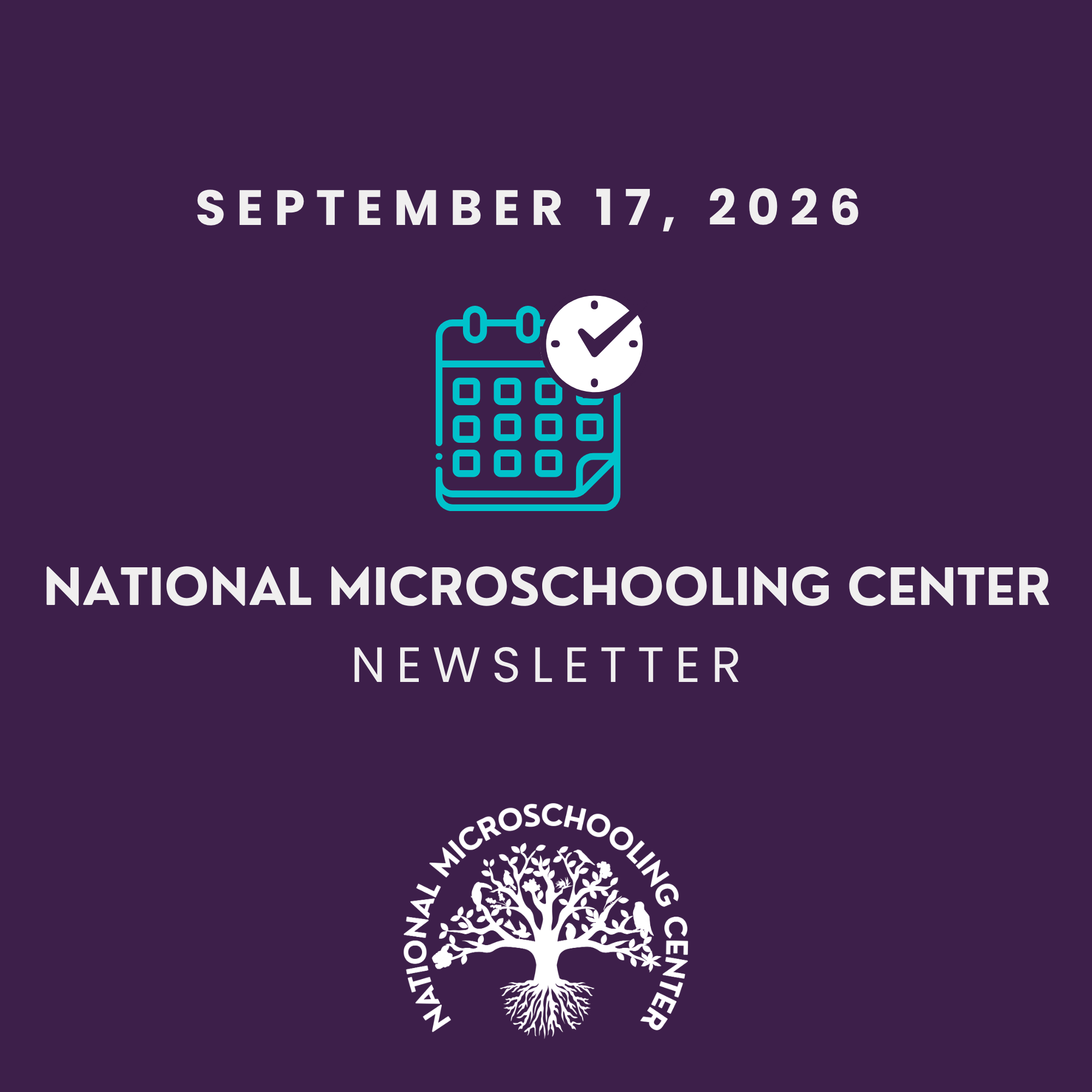 National Microschooling Center Newsletter Archive, 9/17